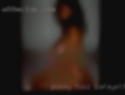 Pussy tool teaxs girls milfs ouly Lafayette, Louisiana to fuck.